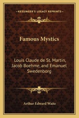 Famous Mystics: Louis Claude de St. Martin, Jac... 1162913401 Book Cover