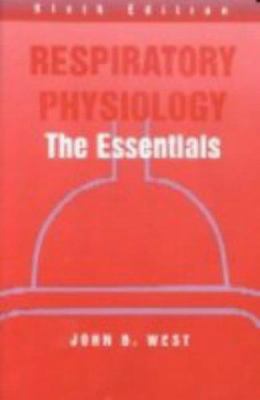 Respiratory Physiology: The Essentials 0683307347 Book Cover