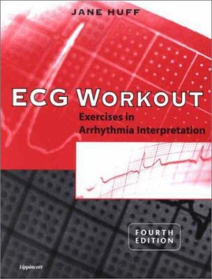 ECG Workout: Exercises in Arrhythmia Interpreta... 0781731925 Book Cover