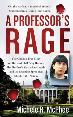 A Professor's Rage: The Chilling True Story of ... 0312535295 Book Cover