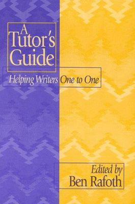 A Tutor's Guide: Helping Writers One to One 0867094958 Book Cover
