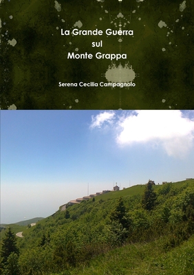 La Grande Guerra sul Monte Grappa [Italian] 1291286608 Book Cover