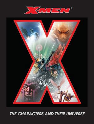 X-Men: The Characters and Their Universe 0789399849 Book Cover