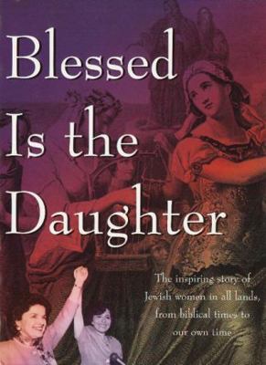 Blessed is the Daughter, 8th Edition 188756344X Book Cover