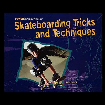 Skateboarding Tricks and Techniques 1435838122 Book Cover