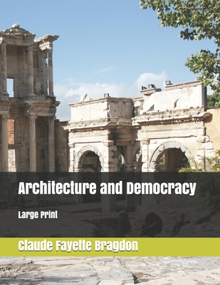 Architecture and Democracy: Large Print 1697968228 Book Cover