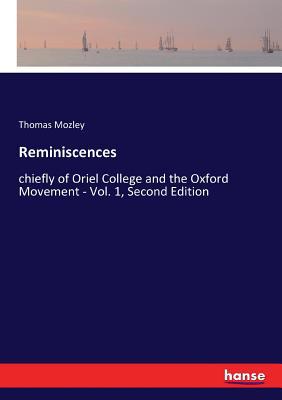 Reminiscences: chiefly of Oriel College and the... 3337423477 Book Cover