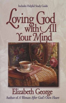 Loving God with All Your Mind 1565078616 Book Cover