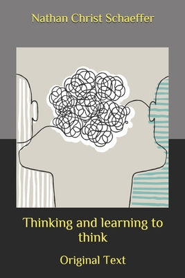 Thinking and learning to think: Original Text B087629NBQ Book Cover
