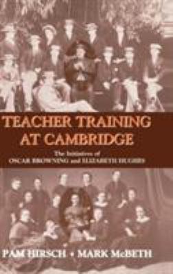Teacher Training at Cambridge: The Initiatives ... 0713002344 Book Cover