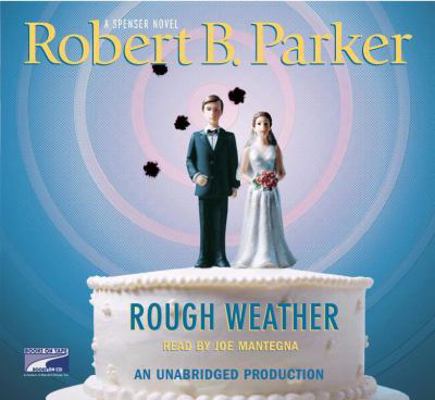 Rough Weather: A Spenser Novel, Narrated By Joe... 1415948232 Book Cover