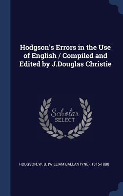 Hodgson's Errors in the Use of English / Compil... 1340298600 Book Cover
