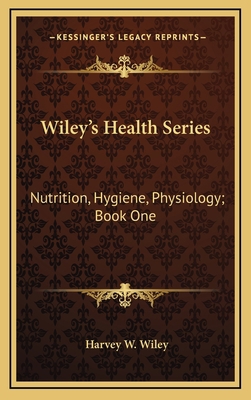 Wiley's Health Series: Nutrition, Hygiene, Phys... 1163502103 Book Cover