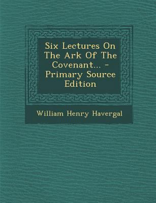 Six Lectures On The Ark Of The Covenant... 1295807440 Book Cover