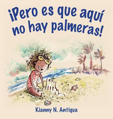 ¡Pero es que aquí no hay palmeras! [Spanish] 1949299015 Book Cover