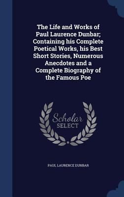 The Life and Works of Paul Laurence Dunbar; Con... 1340218429 Book Cover