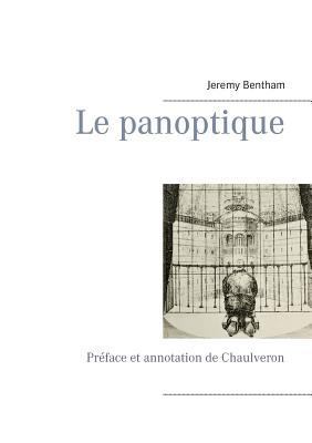 Le panoptique: Préface et annotation de Chaulveron [French] 2322102091 Book Cover