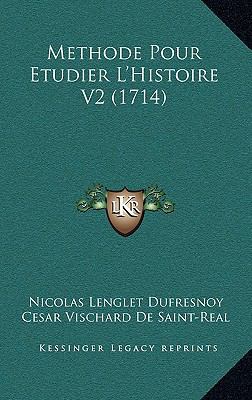 Methode Pour Etudier L'Histoire V2 (1714) [French] 1165598639 Book Cover