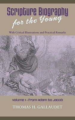 Scripture Biography for the Young: Vol. 1 - Ada... 1599252333 Book Cover