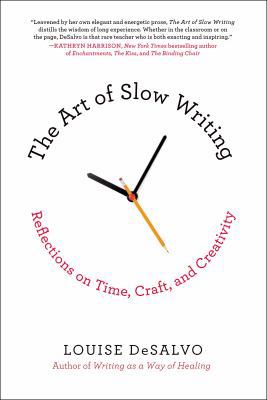 The Art of Slow Writing: Reflections on Time, C... 1250051037 Book Cover