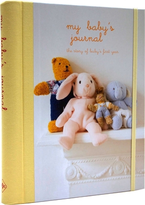 My Baby's Journal : The Story of Baby's First Year B003XT8U02 Book Cover