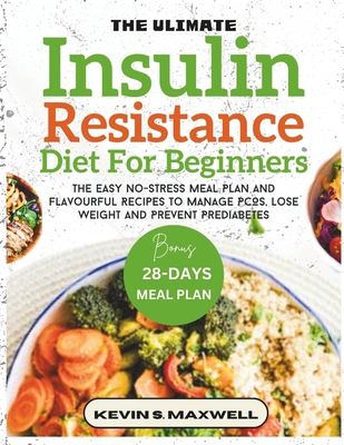 The Ultimate Insulin Resistance Diet For Beginn... B0D963SN7L Book Cover