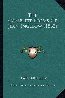 The Complete Poems Of Jean Ingelow (1863) 1164088718 Book Cover