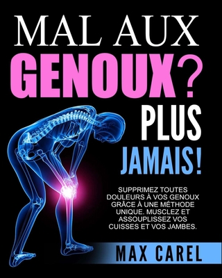 mal aux genoux plus jamais [French] 1653354666 Book Cover