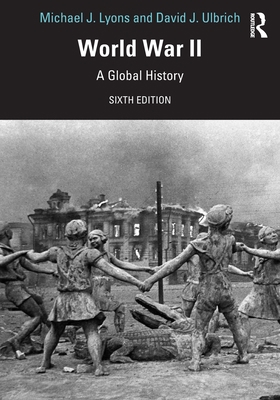 World War II: A Global History 0367150972 Book Cover