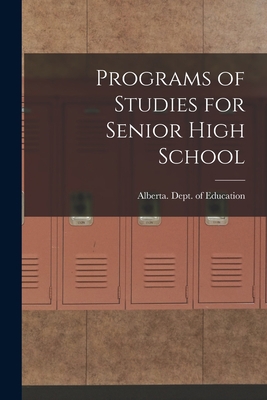 Programs of Studies for Senior High School 1014816858 Book Cover