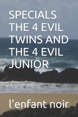Specials the 4 Evil Twins and the 4 Evil Junior [Large Print] B0CKW97LWF Book Cover