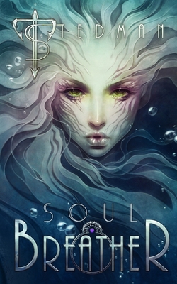 Soul Breather: An Epic Urban Fantasy Adventure 0993309801 Book Cover
