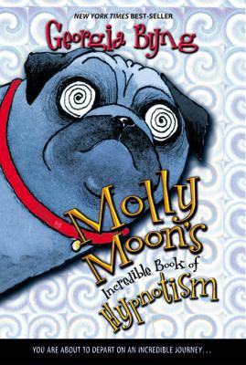 Molly Moon's Incredible Book of Hypnotism 1417619341 Book Cover