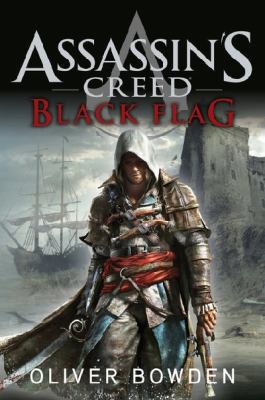 Black Flag: Assassin's Creed Book 6 by Oliver B... 0718159527 Book Cover