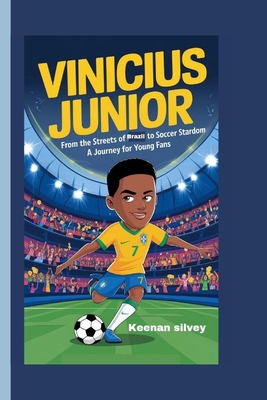 Vinicius Junior: From the Streets of Brazil to ... B0DJGYXGKT Book Cover