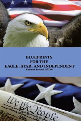 Blueprints for the Eagle, Star, and Independent 1462878660 Book Cover