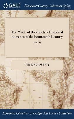 The Wolfe of Badenoch: a Historical Romance of ... 1375276697 Book Cover