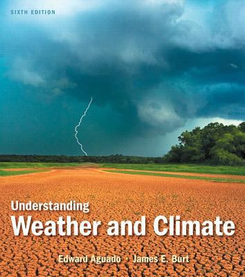 Understanding Weather and Climate 0321769635 Book Cover