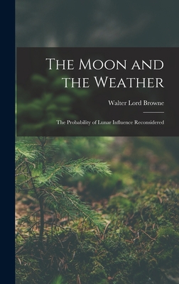 The Moon and the Weather: The Probability of Lu... 1017295360 Book Cover