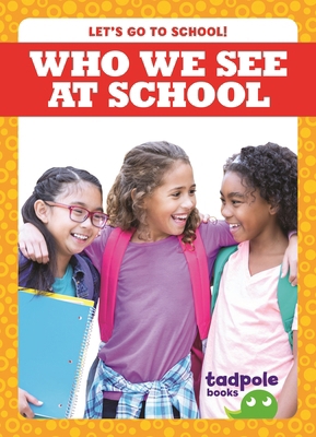 Who We See at School B0GK57BK7H Book Cover