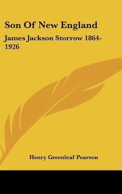 Son of New England: James Jackson Storrow 1864-... 1436689228 Book Cover