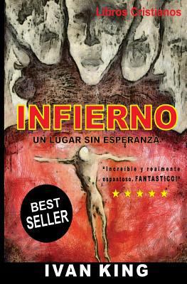 Libros Cristianos: El Infierno: Un Lugar Sin Es... [Spanish] 1514214849 Book Cover