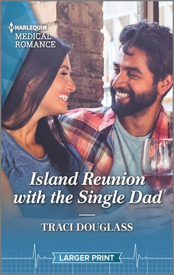 Island Reunion with the Single Dad [Large Print] 1335409246 Book Cover