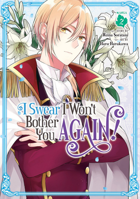 I Swear I Won't Bother You Again! (Manga) Vol. 2 1648272797 Book Cover