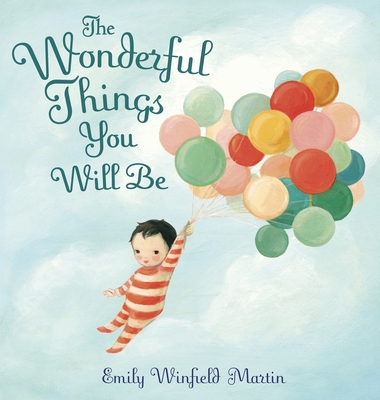 The Wonderful Things You Will Be 0375973273 Book Cover