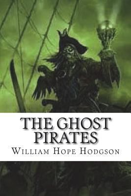 The Ghost Pirates 1721522387 Book Cover