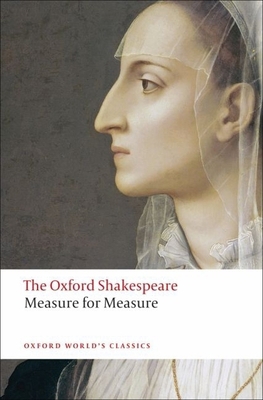 Measure for Measure: The Oxford Shakespearemeas... 0199535841 Book Cover