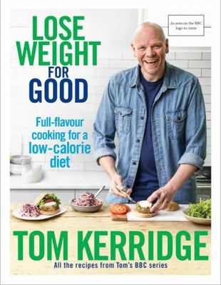 Lose Weight for Good: Full-Flavour Cooking for ... 1472949293 Book Cover