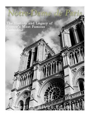 Notre-Dame de Paris: The History and Legacy of ... 1548227390 Book Cover