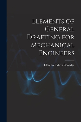 Elements of General Drafting for Mechanical Eng... 101607090X Book Cover